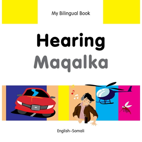 My Bilingual Book: My Bilingual Book–Hearing (English–Somali) (Hardcover)