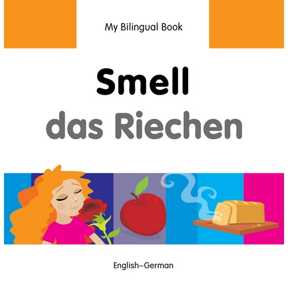 My Bilingual Book: My Bilingual Book–Smell (English–German) (Hardcover)