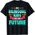thumbnail image 1 of My Bilingual Kids are the Future Bilingual Education T-shirt, 1 of 3