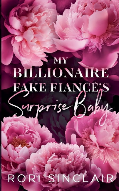 My Billionaire Fake FiancÃ©'s Surprise Baby, (Paperback)