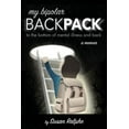 thumbnail image 1 of My Bipolar Backpack, a Memoir: To the Bottom of Mental Illness and Back (Paperback), 1 of 1