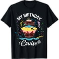 thumbnail image 1 of My Birthday Cruise Men Women Short Sleeve T-Shirt Black Casual Tee Gift, 1 of 5