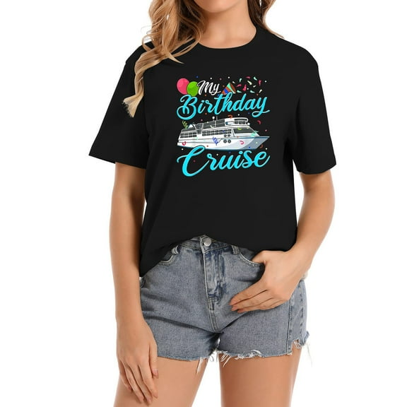 My Birthday Cruise Ship Vacation Party Gift Cruisi Graphic Short Sleeve Top - Fashionable Tee for Women