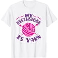 thumbnail image 1 of My Birthstone Is Yarn - Crochet Knitting Funny Yarn Lover T-Shirt, 1 of 4