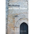 thumbnail image 1 of Pre-Owned My Bishop and Other Poems (Paperback) 022657086X 9780226570860, 1 of 1