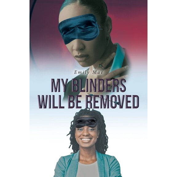 My Blinders Will Be Removed, (Paperback)