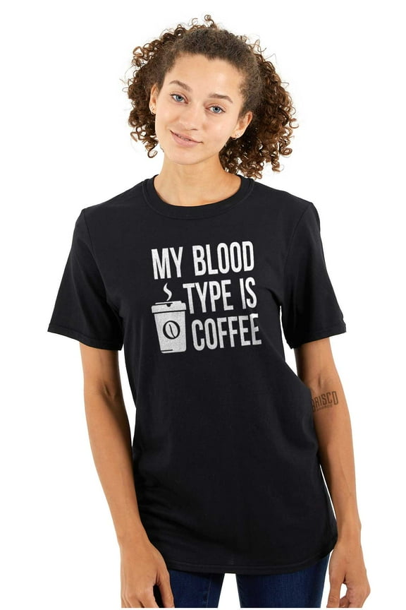 My Blood Type Coffee Caffeine Addict Women's Plus Size Graphic Tee Brisco Brands 2X