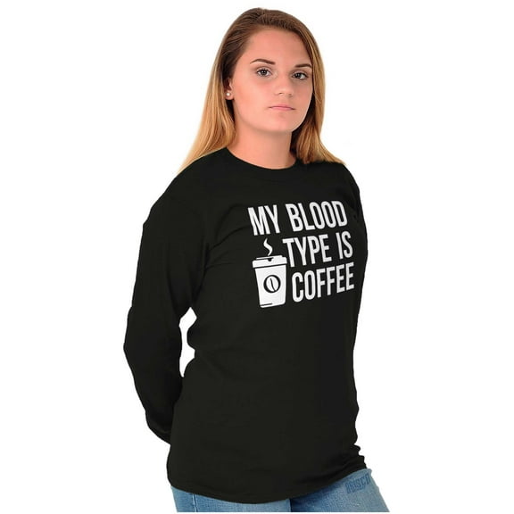 My Blood Type Coffee Caffeine Addict Women Plus Size Long Sleeve Graphic Tee Brisco Brands 2X
