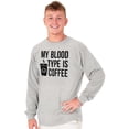 thumbnail image 1 of My Blood Type Coffee Caffeine Addict Women's Long Sleeve T Shirt Brisco Brands X, 1 of 6