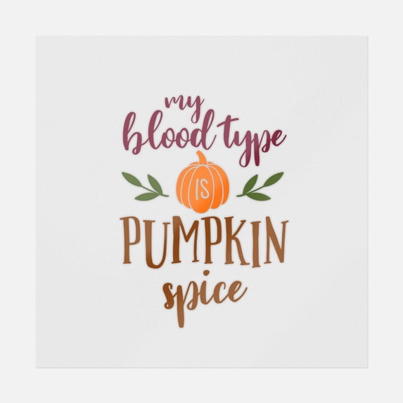 My Blood Type Is Pumpkin Spice Transfer