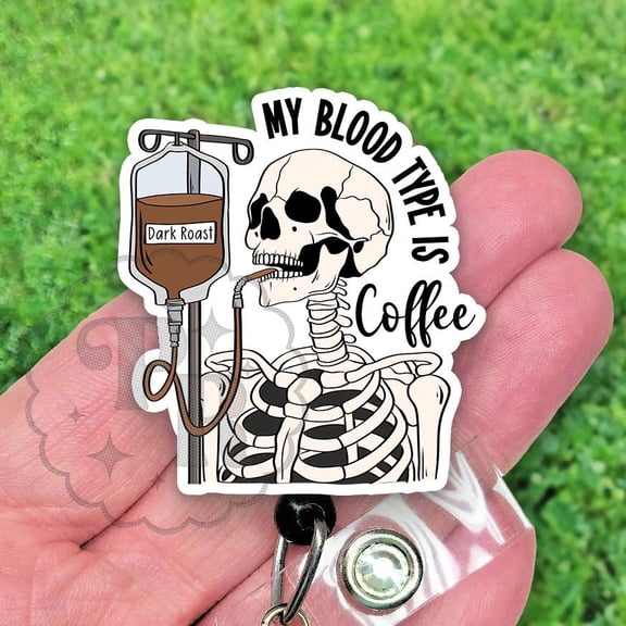 My Blood Type is Coffee Badge Reel, Funny Skeleton with Coffee IV, Cute Coffee Lover Retractable ID Holder for Nurses, Teachers, Heavy Duty