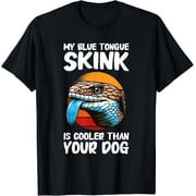 My Blue Tongue Skink is Cooler Than Your Dog T-Shirt