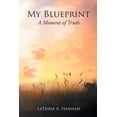 thumbnail image 1 of My Blueprint: A Moment of Truth, (Paperback), 1 of 1
