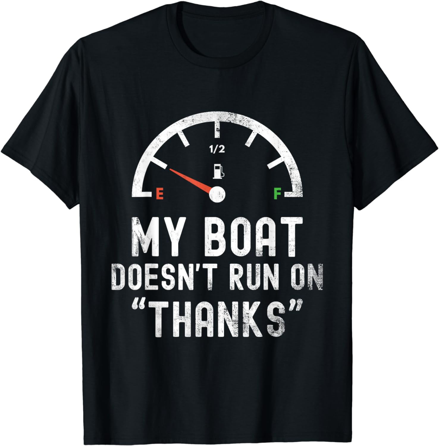 My Boat Doesn t Run On Thanks Funny Boat Owners T Shirt Walmart my-boat-doesn-t-run-on-thanks-funny-boat-owners-t-shirt-walmart