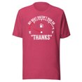 thumbnail image 1 of My Boat Doesn't Run On Thanks, Unisex, Funny Boat Owner, Gas Money Shirt, Funny Boating, Funny Boat Shirt, Boat tShirt, Boating trip Shirt (Heather Raspberry, XL), 1 of 1