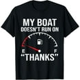 thumbnail image 1 of My Boat Doesn't Run on Thanks Funny Vintage Boating Owners T-Shirt men and women can wear, black, white, gifts., 1 of 4