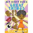thumbnail image 1 of My Body Does Great Things, (Paperback), 1 of 1