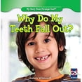 thumbnail image 1 of Pre-Owned Why Do My Teeth Fall Out? (My Body Does Strange Stuff!) Paperback, 1 of 1