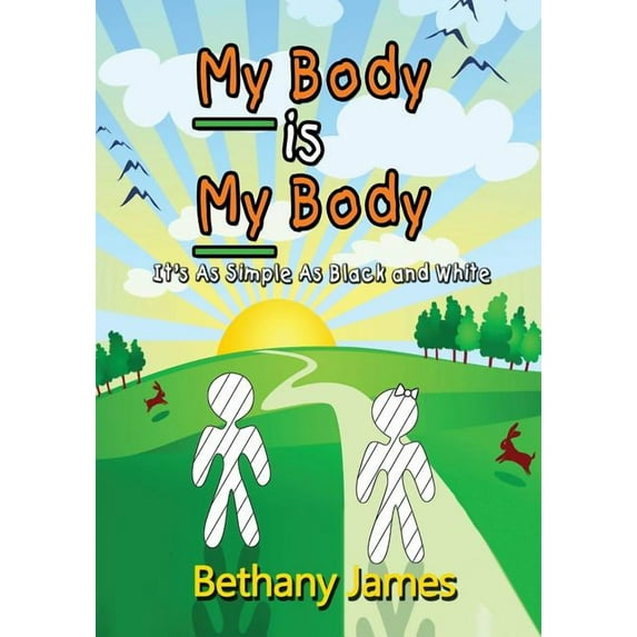 My Body Is My Body: It's as Simple as Black and White, (Paperback)
