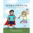 thumbnail image 1 of Pre-Owned My Body Is a Gift from God: Introducing Conversations to Safeguard Children (Paperback) by Sherie Adams Christensen Mft, 1 of 1