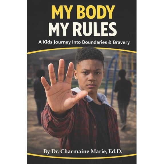 My Body Rules.pdf My Body My Rules: A Kid's Journey Into Boundaries & Bravery, (Paperback ...