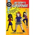 thumbnail image 1 of Pre-Owned My Body's Superpower: The Girls' Guide to Growing Up Healthy During Puberty (Paperback) 0999564536 9780999564530, 1 of 1