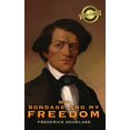 thumbnail image 1 of My Bondage and My Freedom (Deluxe Library Edition) (Annotated) (Hardcover), 1 of 1