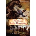 thumbnail image 1 of Pre-Owned My Bonny Light Horseman, 6: Being an Account of the Further Adventures of Jacky Faber, in Love and War (Paperback) 0547327943 9780547327945, 1 of 1