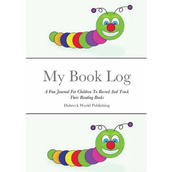 My Book Log: A Fun Journal For Children To Record And Track Their Reading Books (Paperback)