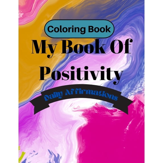 My Book Of Positivity: Coloring Book, (Paperback)