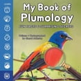 thumbnail image 1 of My Book of Plumology: Fun Facts & Surprising Secrets (Paperback), 1 of 1