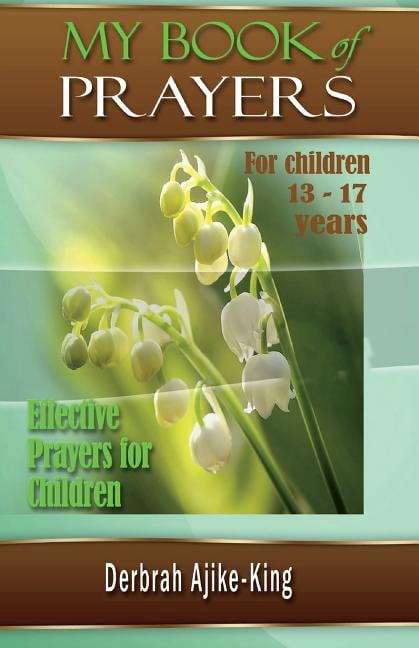 My Book of Prayers 13-17 Paperback 1721143599 9781721143597 Derbrah Ajike-King