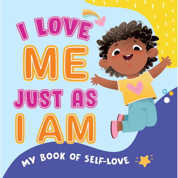 My Book of Self-Love-I Love Me Just as I Am: A Heartwarming Rhyming Book for Kids I Build Confidence, Kindness & Gra, (Board Book)