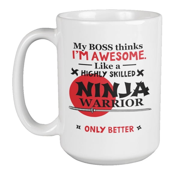 My Boss Thinks I'm Awesome Ninja Employee Appreciation Coffee & Tea Mug (15oz)