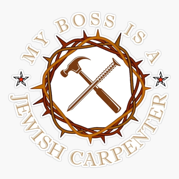 My Boss is a Jewish Carpenter Sticker
