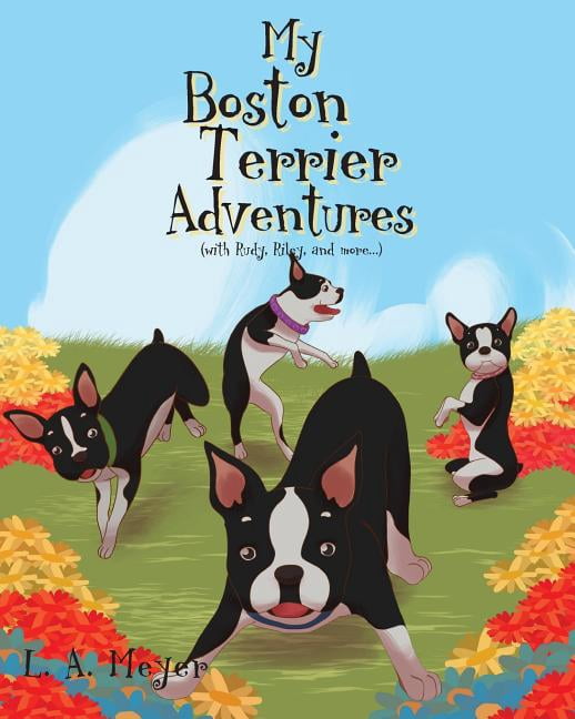 Rudy Riley My Boston Terrier Adventures (with Rudy, Riley and more...), (Paperback ...