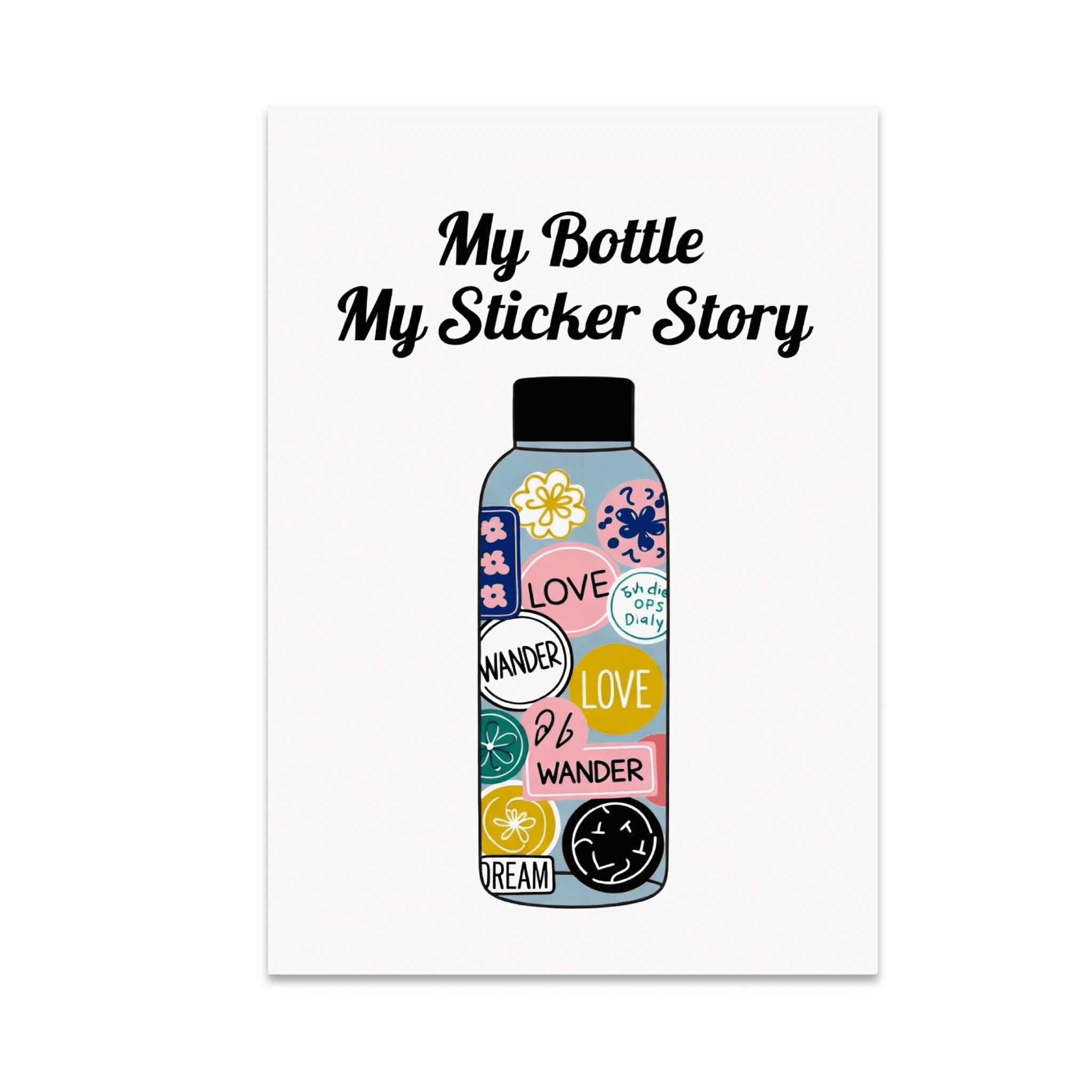 My Bottle My Sticker Story - Sticker Art Enthusiast - 13x19 Poster ...