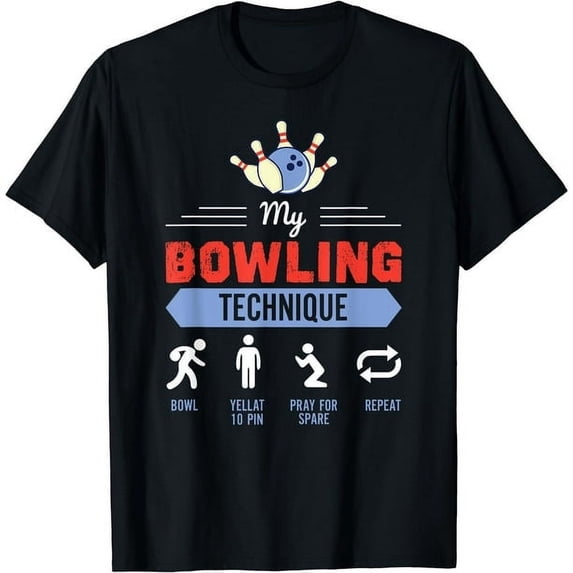 My Bowling Technique Bowling Shirt Funny Bowler Gift Black Tee Gift