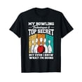 thumbnail image 1 of My Bowling Technique Is Top Secret Funny Bowling Bowler T-Shirt, 1 of 5