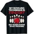 thumbnail image 1 of My Bowling Technique Secret Funny Bowler Women Men T-Shirt, 1 of 4