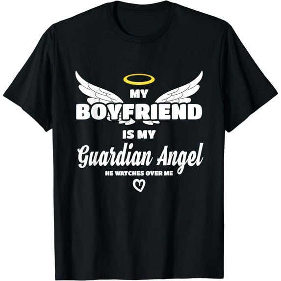 My Boyfriend Is Guardian Angel He Watches Over Me In Memory T-Shirt