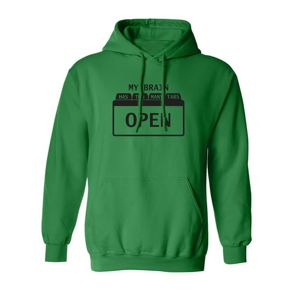 My Brain Has Too Many Tabs Open Adult Hooded Sweatshirt