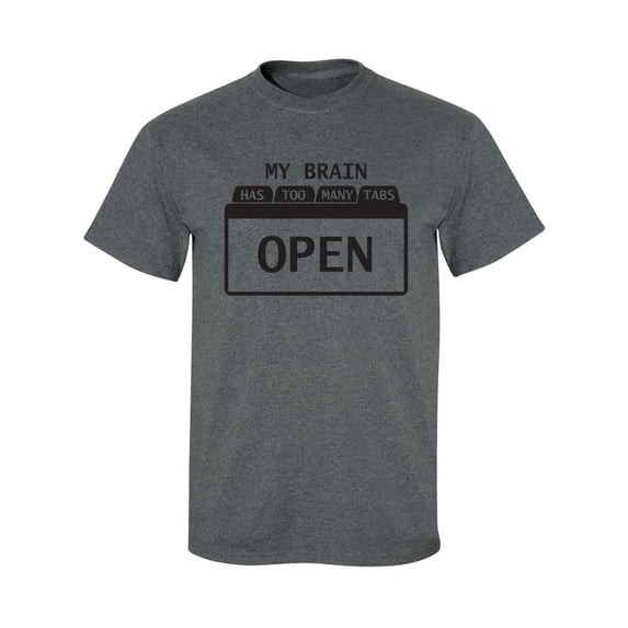 My Brain Has Too Many Tabs Open Adult Short Sleeve T-shirt