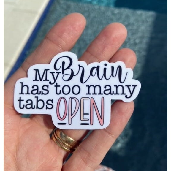 My Brain Has Too Many Tabs Open Medical Science Psychology Waterbottle Die Cut Sticker