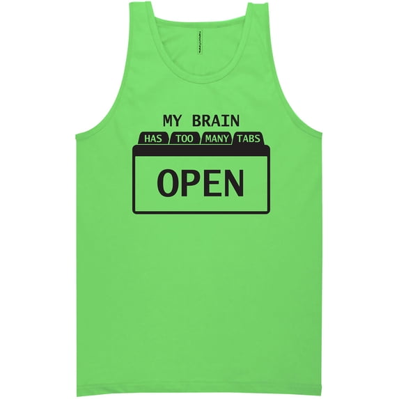 My Brain Has Too Many Tabs Open Neon Tank Top