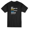 thumbnail image 1 of My Brain Is 80% Song Lyrics 20% Movie Quotes Men Black T-Shirt, Male Medium, 1 of 2