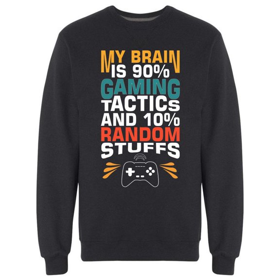 My Brain Is 90 Percent Gamer Sweatshirt Men -Image by Shutterstock, Male Medium
