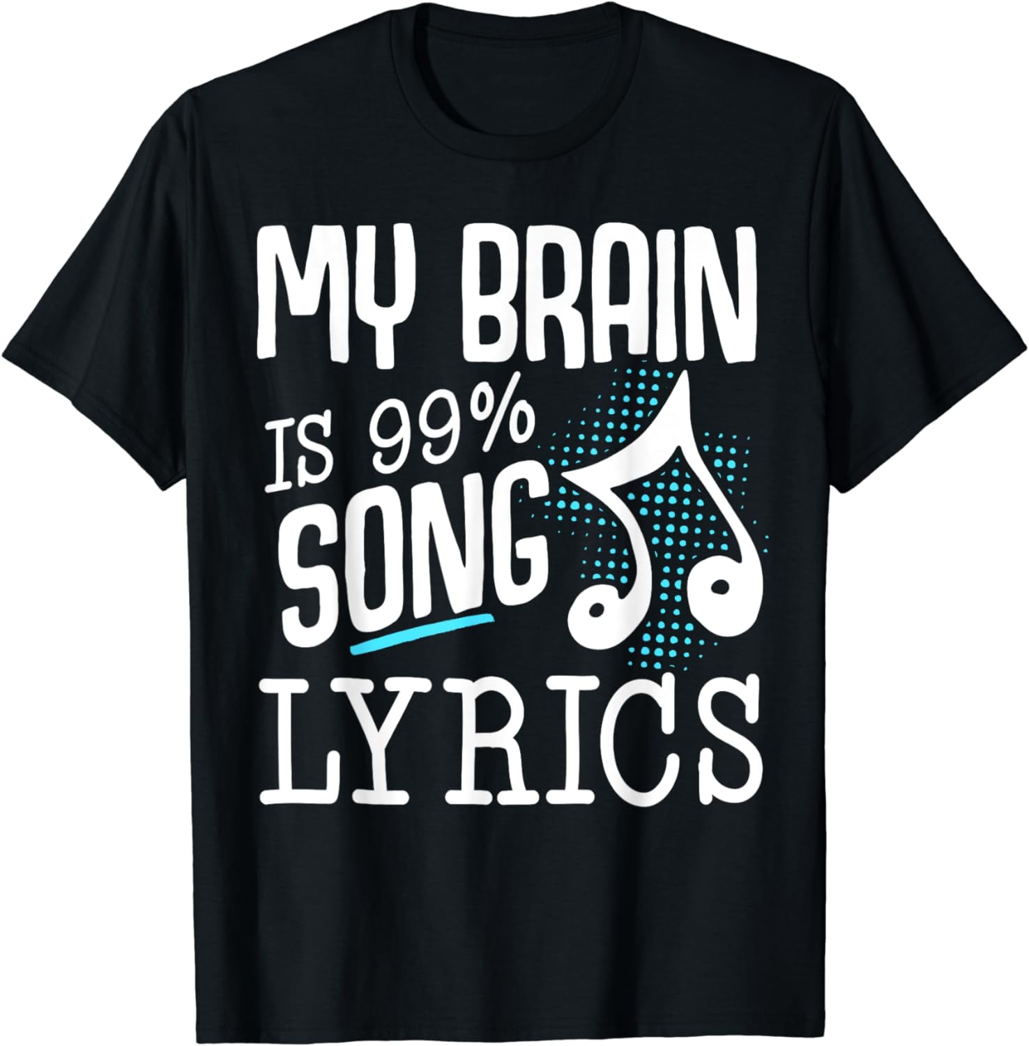 Bobos They Cost A $1.99 Song Lyrics My Brain Is 99% Song Lyrics T-Shirt - Walmart.com