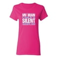 thumbnail image 1 of My Brain Is Giving Me The Silent Treatment Sarcastic Novelty Gift Idea Adult Humor Funny Women's Casual Tees, 1 of 3