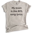 thumbnail image 1 of My Brain Is Like 80% Song Lyrics T-shirt, Unisex Women's Men's Shirt, Funny Music Lover T-shirt, Light Silk Gray, 3X-Large, 1 of 6